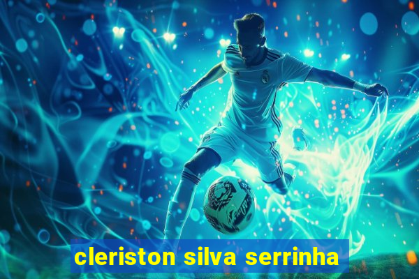 cleriston silva serrinha